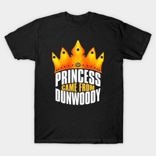 Princess Came From Dunwoody, Dunwoody Georgia T-Shirt